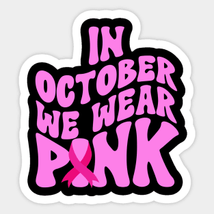 In October We Wear Pink Sticker